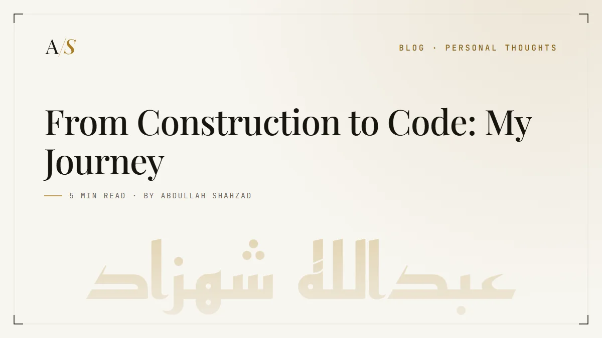 From Construction to Code: My Journey