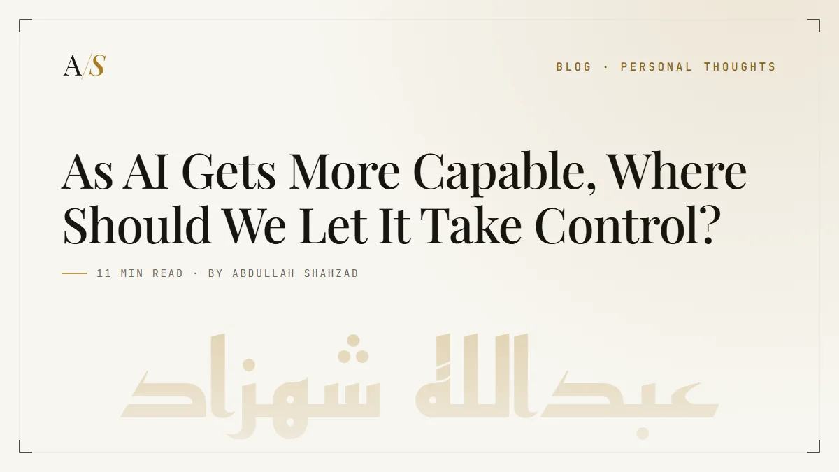 As AI Gets More Capable, Where Should We Let It Take Control?